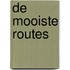 De mooiste routes
