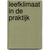 Leefklimaat in de praktijk by Peer van der Helm