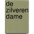 De Zilveren Dame