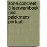 Zone Concreet 3 Leerwerkboek (incl. Pelckmans Portaal) door Onbekend