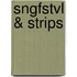 SNGFSTVL & Strips