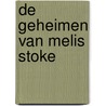 De geheimen van Melis Stoke door Theo Arosius