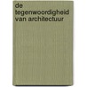 De tegenwoordigheid van architectuur door R.P.G. Brodrück
