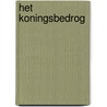 Het Koningsbedrog by Steve Berry