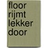 Floor rijmt lekker door