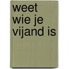 Weet wie je vijand is by Henk Concincion