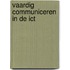 Vaardig communiceren in de ICT