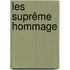 Les suprême hommage