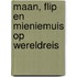 Maan, Flip en Mieniemuis op wereldreis
