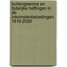 Buitengewone en tijdelijke heffingen in de inkomstenbelastingen 1919-2020 by Dirk Deschrijver