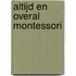 Altijd en Overal Montessori