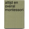 Altijd en Overal Montessori by Esther Pelgrom