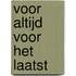 Voor altijd voor het laatst