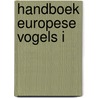 Handboek Europese vogels I door Nils Van Duivendijk
