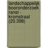 Landschappelijk booronderzoek Ranst - Kromstraat (20.398) door K.A. Hebinck