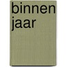 Binnen jaar by Eva van Baar