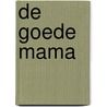 De goede mama by Naima El Maslouhi