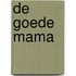 De goede mama