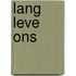 Lang leve ons