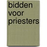 Bidden voor priesters by Kathleen Beckman lhs