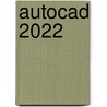 AutoCAD 2022 door Ronald Boeklagen