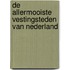 De allermooiste vestingsteden van Nederland