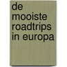 De mooiste roadtrips in Europa door Anwb