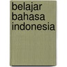 Belajar Bahasa Indonesia by Rahman Syaifoel