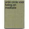 Uniki Circle voor heling en meditatie door Peter Geraedts