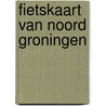 Fietskaart van Noord Groningen door J. Soeurt