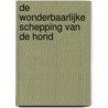De wonderbaarlijke schepping van de hond door Khadija-Ann De Bruyne