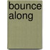 Bounce along