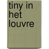 Tiny in het Louvre by Gijs Haag