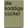Die koddige cocker door Roba