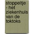Stoppeltje - Het ziekenhuis van de Toktoks