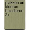 Plakken en kleuren - Huisdieren 2+ door Onbekend