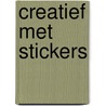 Creatief met stickers by Unknown