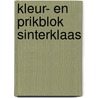 Kleur- en prikblok Sinterklaas door Onbekend