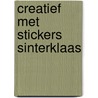 Creatief met stickers Sinterklaas door Onbekend