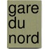 Gare du Nord