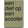 Een dief op een scooter by Ghislaine Frison