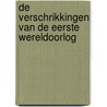 De verschrikkingen van de Eerste Wereldoorlog by Nancy Dickmann