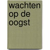 Wachten op de oogst door Julia Burgers-Drost
