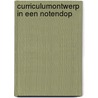 Curriculumontwerp in een notendop door Wessel Peeters