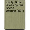Kolletje & Dirk - Samen op reis (Special Reefman 2021) door Pieter Feller