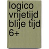 LOGICO Vrijetijd blije tijd 6+ door Onbekend