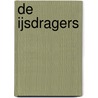 De ijsdragers by Anna Enquist