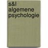 S&L Algemene psychologie door Gert Storms