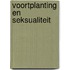 Voortplanting en seksualiteit