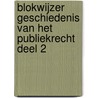Blokwijzer Geschiedenis van het publiekrecht Deel 2 door Randall Lesaffer